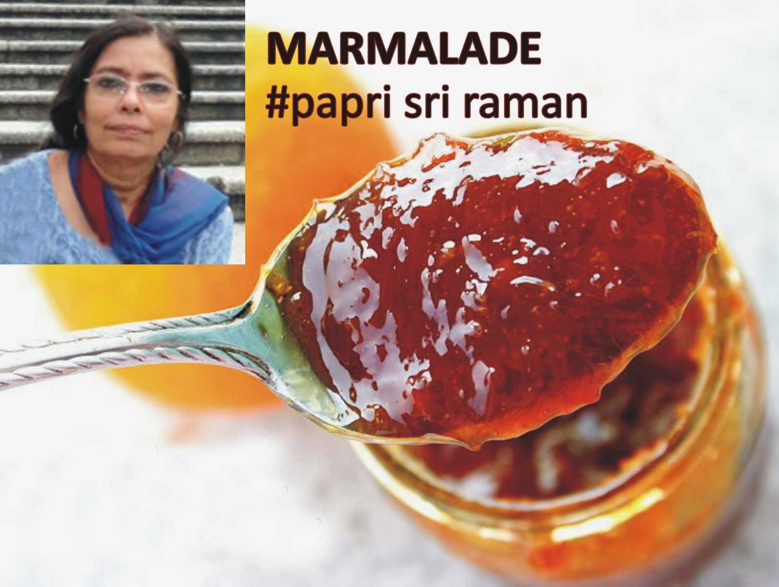 MARMALADE by Papri Sri Raman